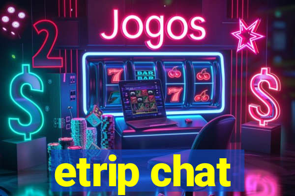 etrip chat